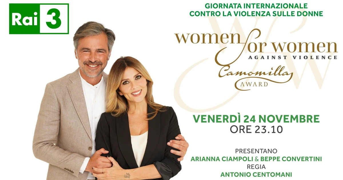 Giornata internazionale contro la violenza sulle donne: il 24 novembre su Rai TRE "Women for Women against Violence – Camomilla Award”