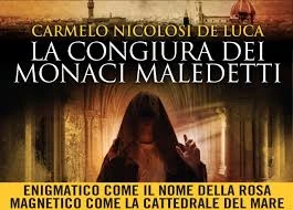 ‘La congiura dei monaci maledetti’Thriller di Carmelo Nicolosi De Luca