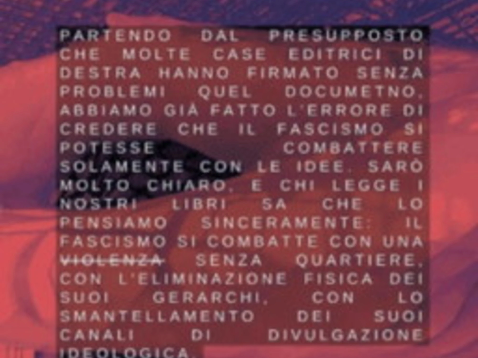 Ecco il libraio che vuole uccidere i fascisti: "Eliminazione fisica"