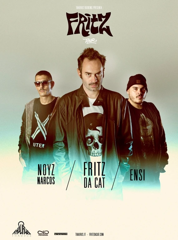 FRITZ DA CAT - "FRITZ" TOURFEAT. NOYZ NARCOS & ENSI