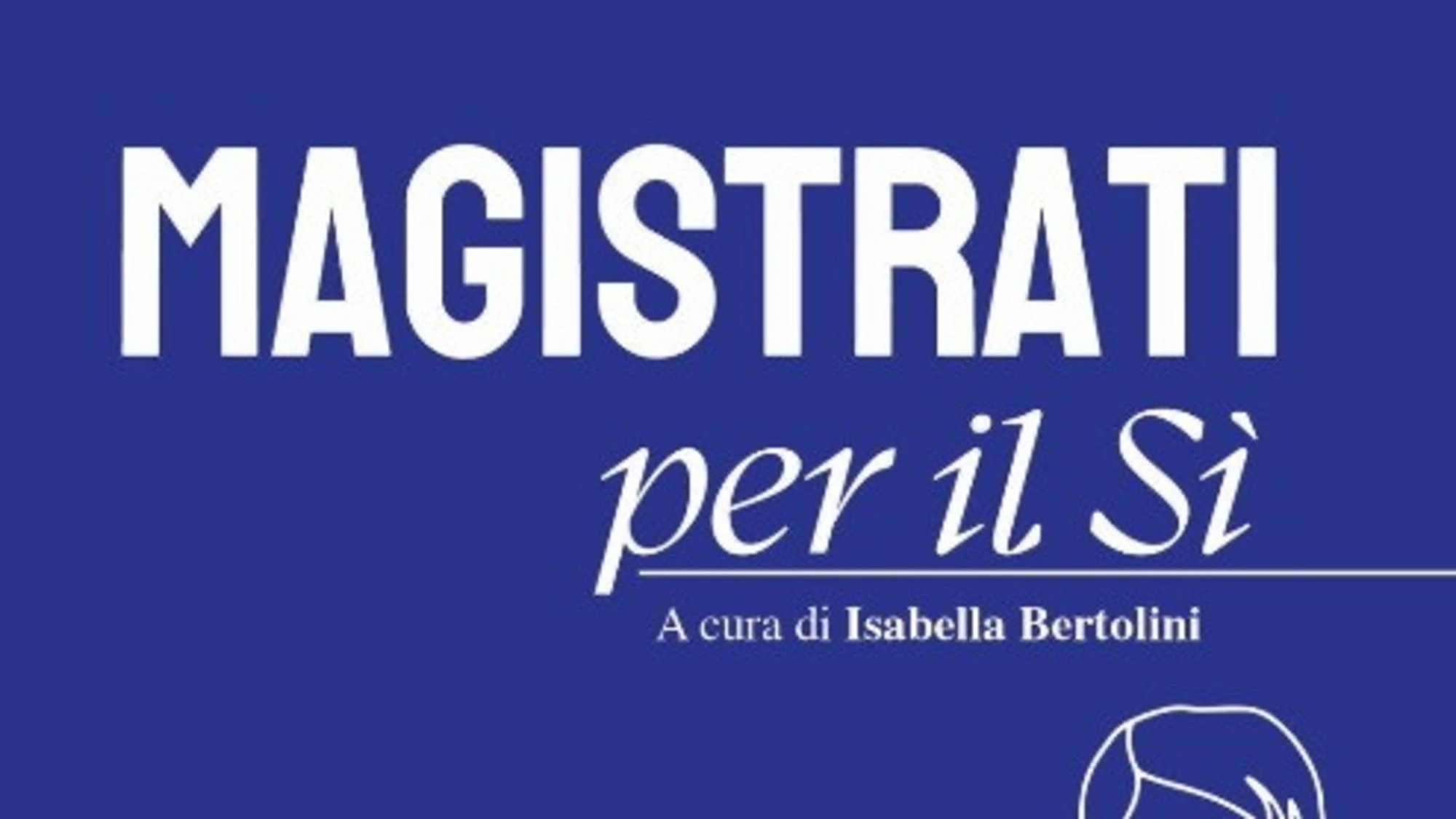 L’instant book dei magistrati per il sì al referendum 
