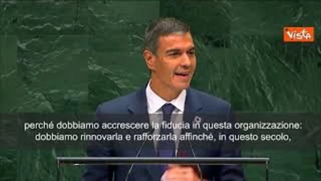Sanchez all'Onu: Multilateralismo miglior strumento dell'umanità per gestire propria diversità