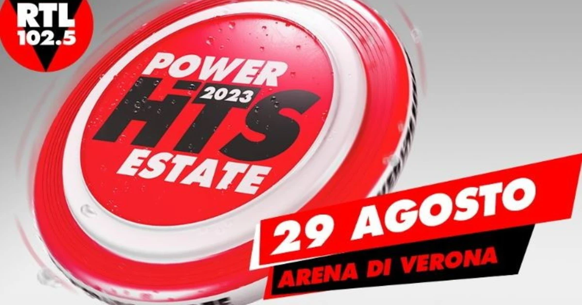 Power hit estate di Rtl 102.5: il cast completo di tutti gli artisti a Verona