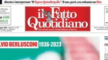 Berlusconi, ossessione manettara: ecco la prima del "Fatto" dopo la sua morte