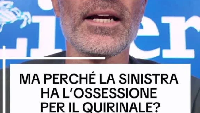 Ma perché la sinistra ha l'ossessione per il Quirinale?