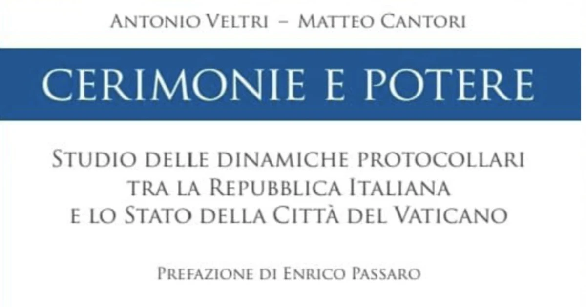 "Cerimonie e potere": la guida ai rapporti tra Stato e Vaticano
