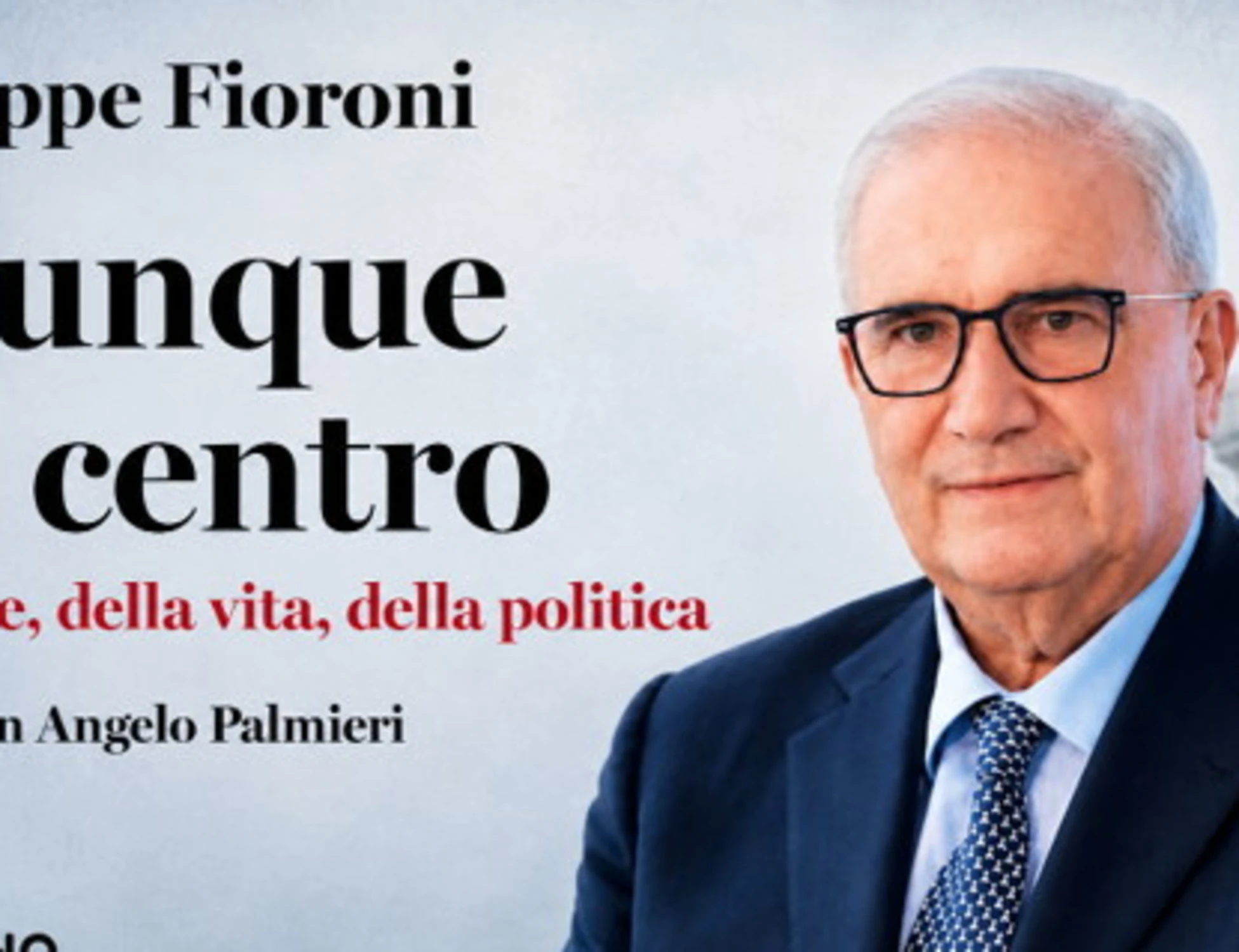"Dalla vita alla politica: ovunque è il centro"