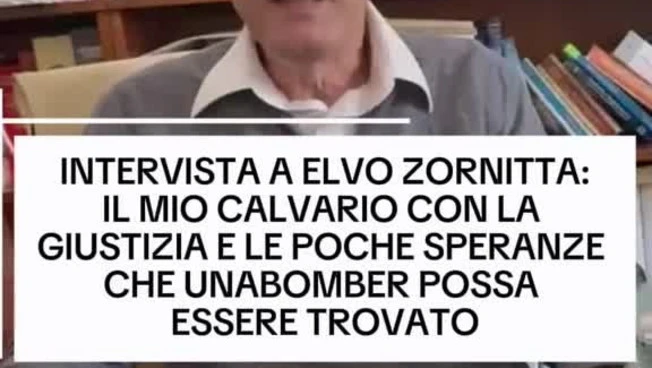 Intervista a Elvo Zornitta: il mio calvario con la giustizia e le poche speranze che Unabomber possa essere trovato