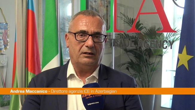 Maccanico (ICE) "Rapporti Italia-Azerbaigian sono strategici"