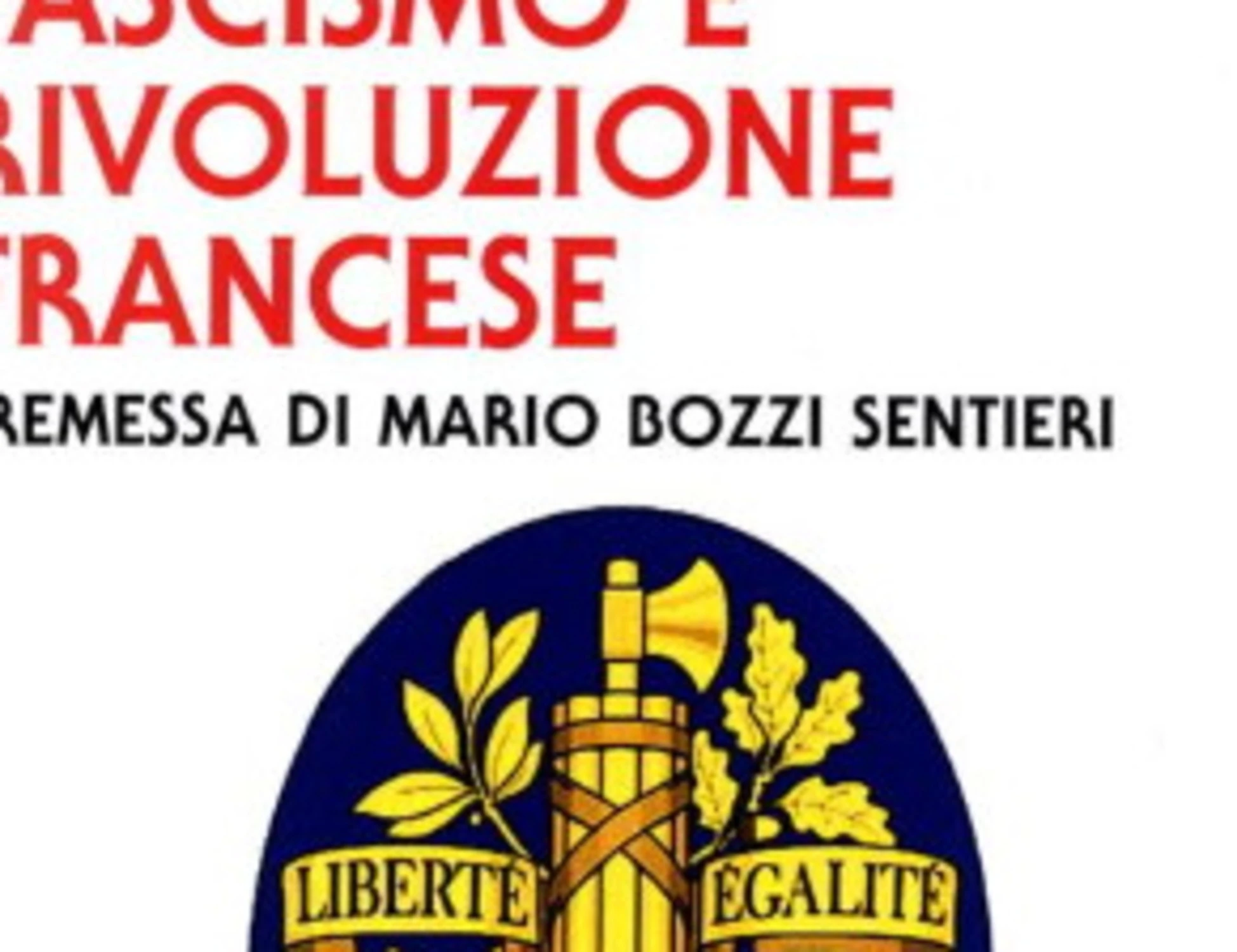 Fascismo, quegli insospettati legami con la rivoluzione francese