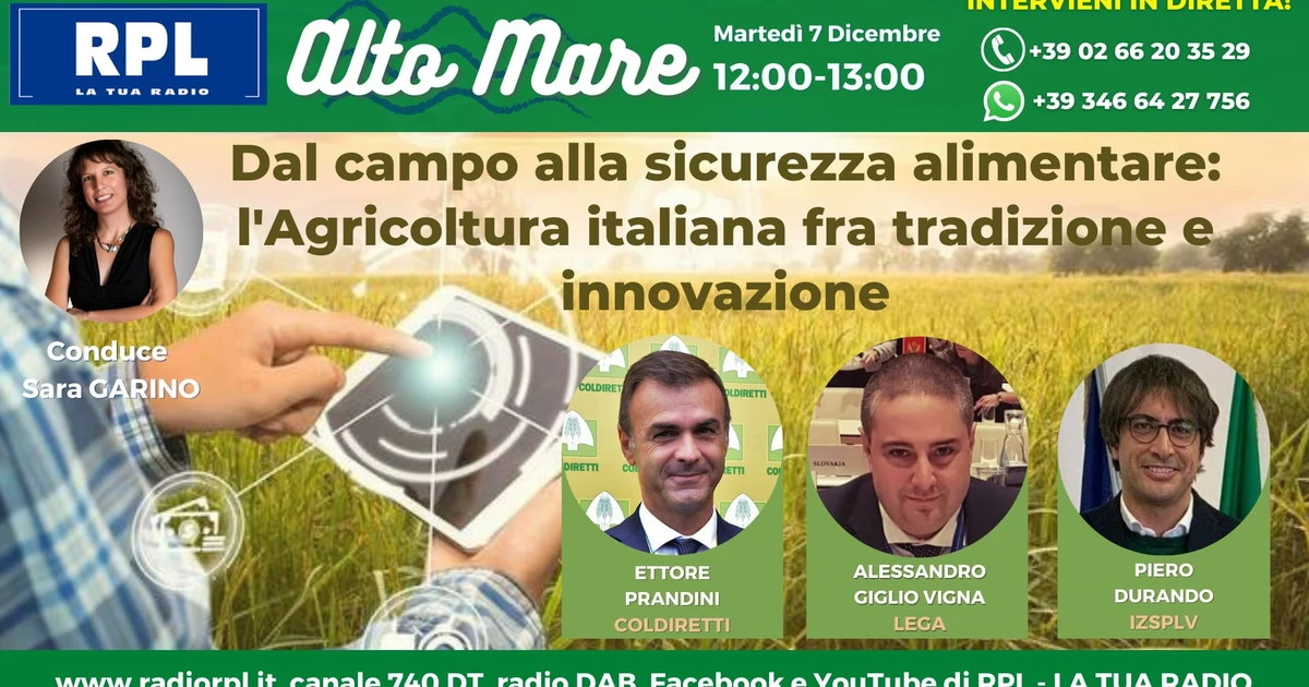 Dal campo alla sicurezza alimentare: l’Agricoltura italiana fra tradizione e innovazione