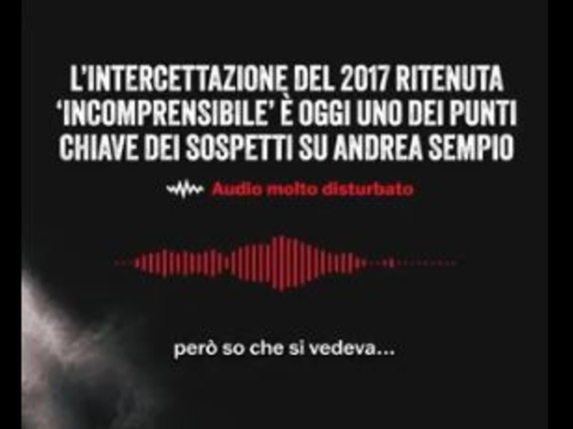 Garlasco, Chiara, l'intercettazione-bomba che può spiegare tutto: "C'è pure lui?"