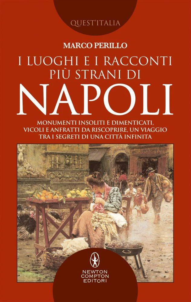 Napoli, Marco Perillo svela i luoghi nascosti e più strani di una città infinita