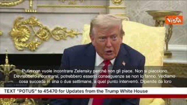 Trump: Senza un incontro tra Putin e Zelensky ci saranno delle conseguenze