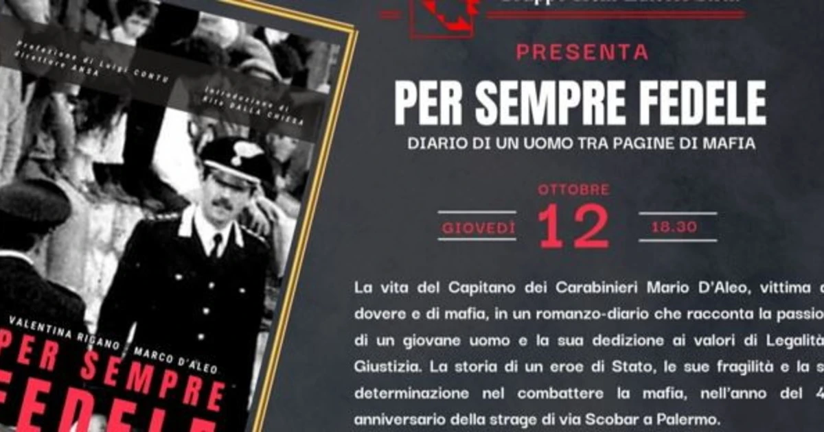 "Per sempre fedele": il romanzo-diario sul capitano dei carabinieri Mario D'Aleo
