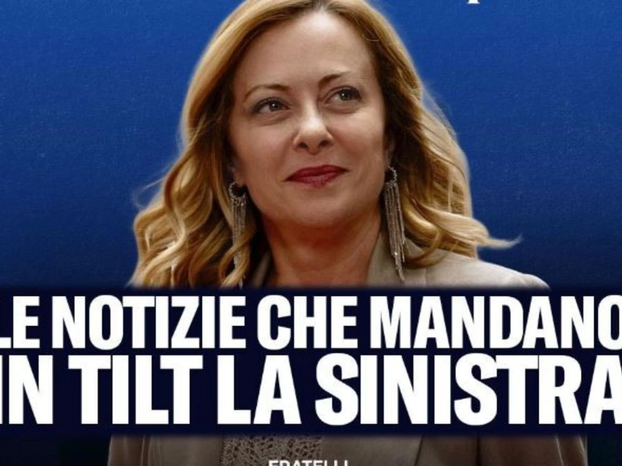 Fdi picchia duro: "Ecco la notizia che manda in tilt la sinistra"