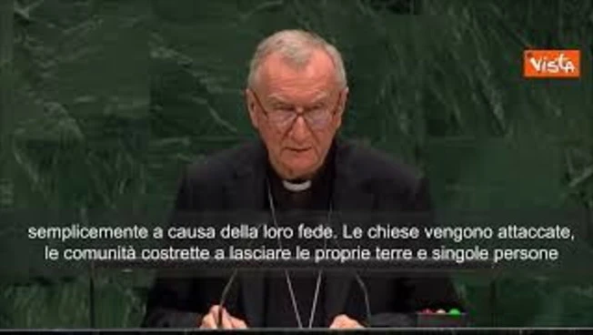 Parolin all'Onu: Cristiani perseguitati, la Santa Sede continuerà ad alzare la voce
