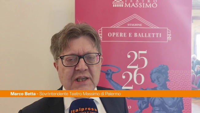 Teatro Massimo Palermo, Betta "Presenza constante per crescita città"